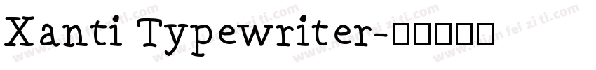 Xanti Typewriter字体转换